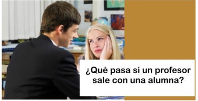 Qué pasa si un profesor sale con una alumna